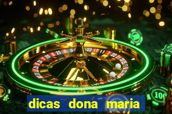 dicas dona maria jogo do bicho